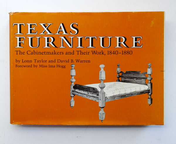Texas Furniture: The Cabinetmakers and Their Work, 1840 - 1880